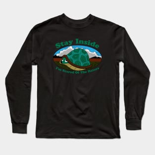 Stay Inside, I'm Scared Of The Haters Long Sleeve T-Shirt